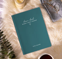 Load image into Gallery viewer, Dear Dad - Words I Wish I Shared - Custom Journal
