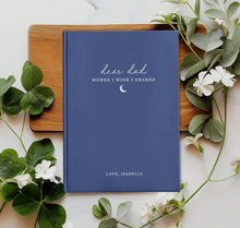 Load image into Gallery viewer, Dear Dad - Words I Wish I Shared - Custom Journal