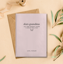 Load image into Gallery viewer, Dear Grandma - All The Things I Wish I Could Tell You