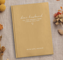 Load image into Gallery viewer, Dear Husband - All The Things I Wish I Could Tell You