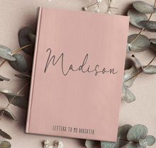 Load image into Gallery viewer, Letters To My Daughter Journal