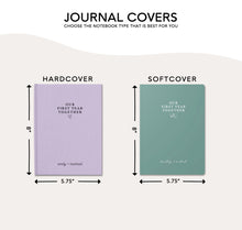 Load image into Gallery viewer, Our First Year Together - Personalized Couple Notebook