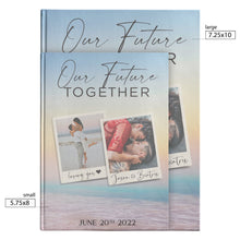 Load image into Gallery viewer, Our Future Together Personalized Boyfriend Girlfriend Couple Notebook Custom Travel Journal Customized Memory Book for Future Husband Wife
