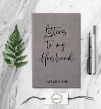 Load image into Gallery viewer, Letters To My Husband Leatherette Journal