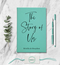 Load image into Gallery viewer, The Story Of Us Personalized Wedding Engagement Gift Custom Couples Journal Customized Anniversary Memory Book Love Letters To You Notebook