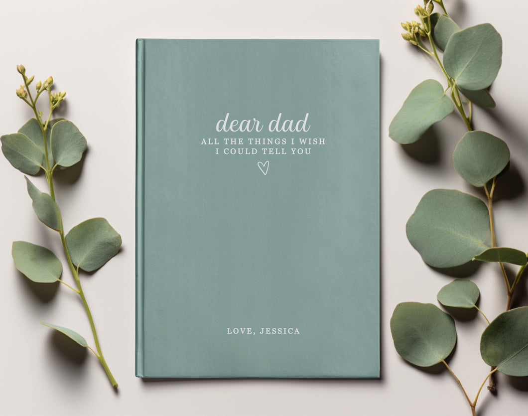 Dear Dad - All The Things I Wish I Could Tell You