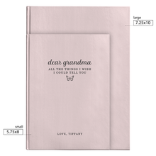 Load image into Gallery viewer, Dear Grandma - All The Things I Wish I Could Tell You
