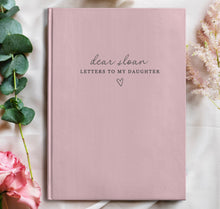 Load image into Gallery viewer, Letters To My Daughter Journal
