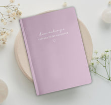 Load image into Gallery viewer, Letters To My Daughter Journal
