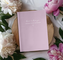 Load image into Gallery viewer, Letters To My Daughter Journal
