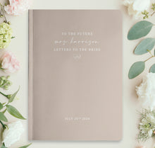 Load image into Gallery viewer, Letters To The Bride Notebook
