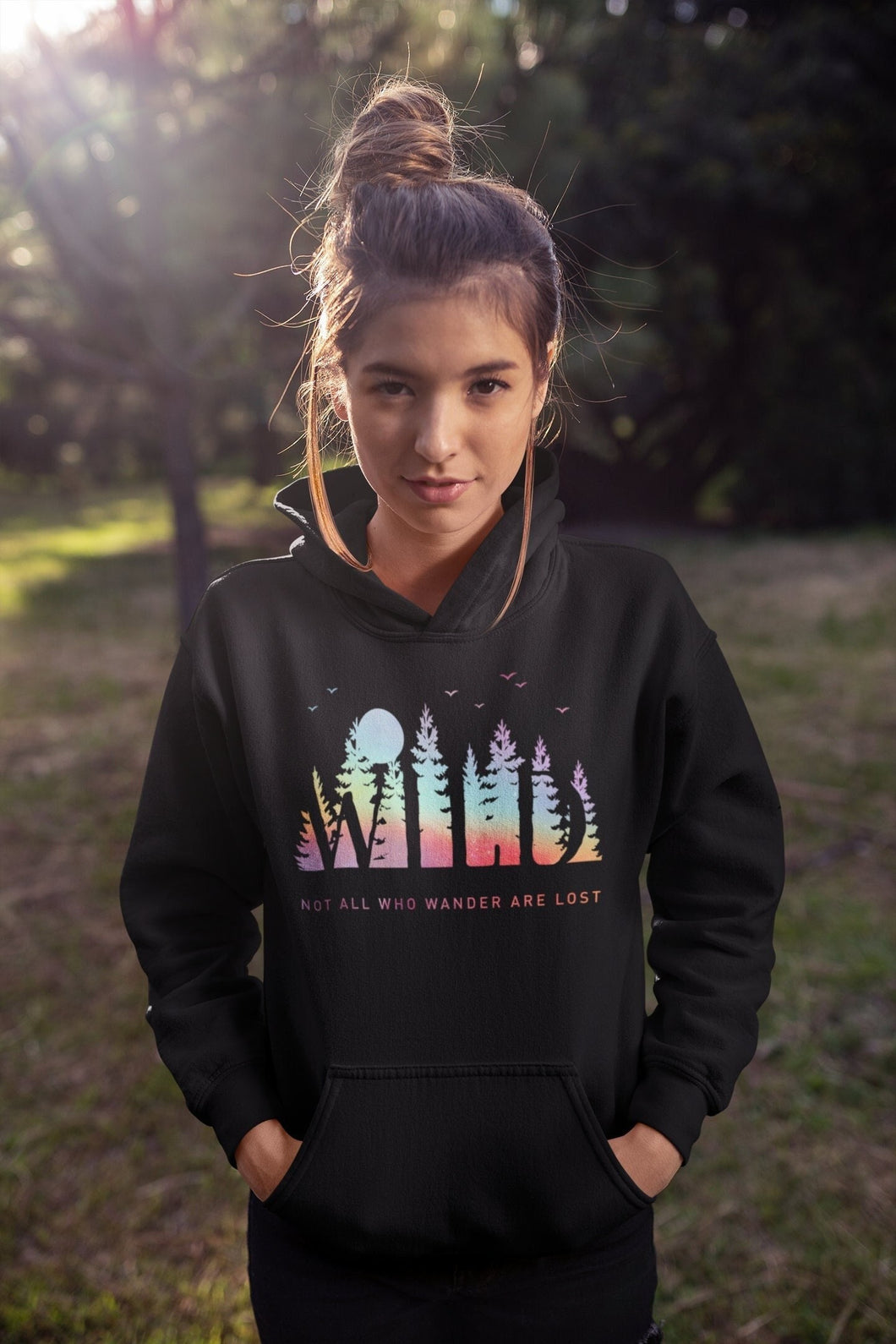 Wild Hoodie Not All Who Wander Are Lost Forest Rainbow Hooded Sweatshirt Adventure Nature Outdoor Explorer Gift for Hiking Camping Lover